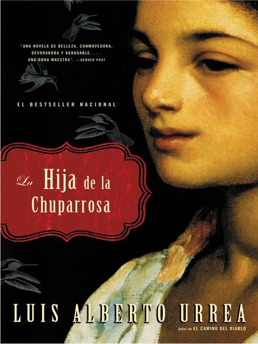 Title details for La Hija de la Chuparrosa by Luis Alberto Urrea - Available
